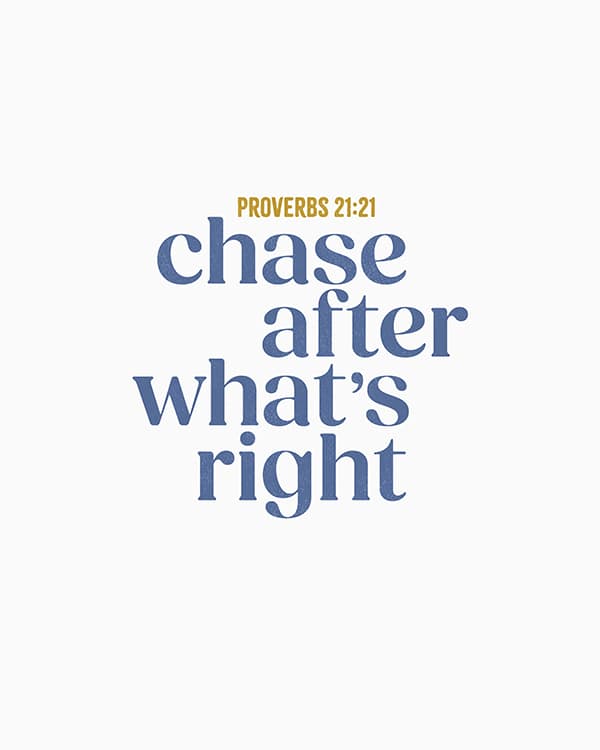 chase after whats right art poster