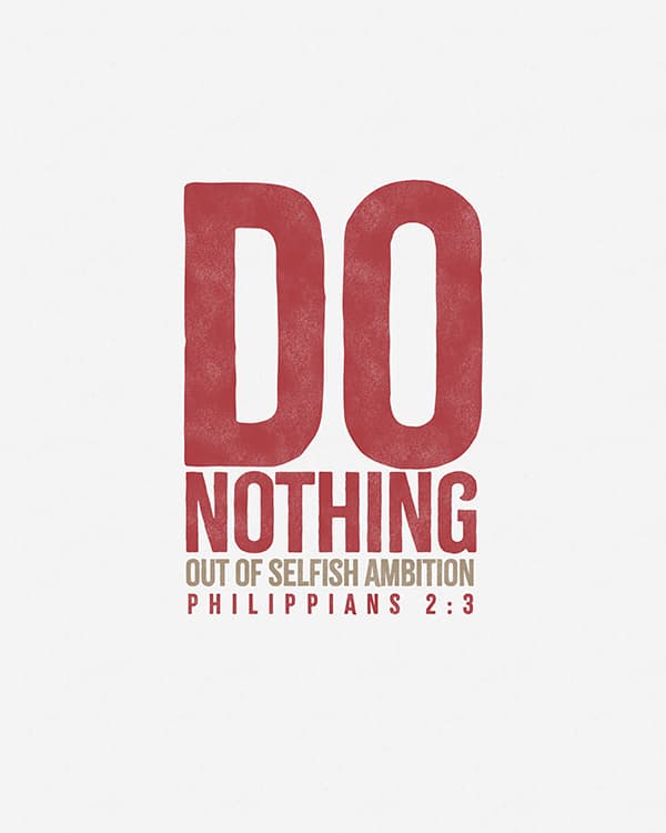do nothing out of selfish ambition art poster