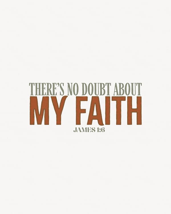 theres no doubt about my faith art poster