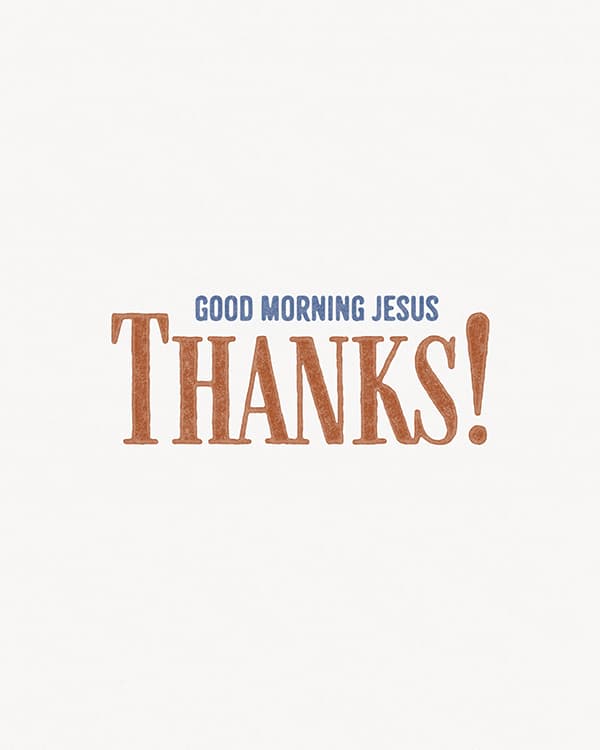 good morning jesus thanks art poster