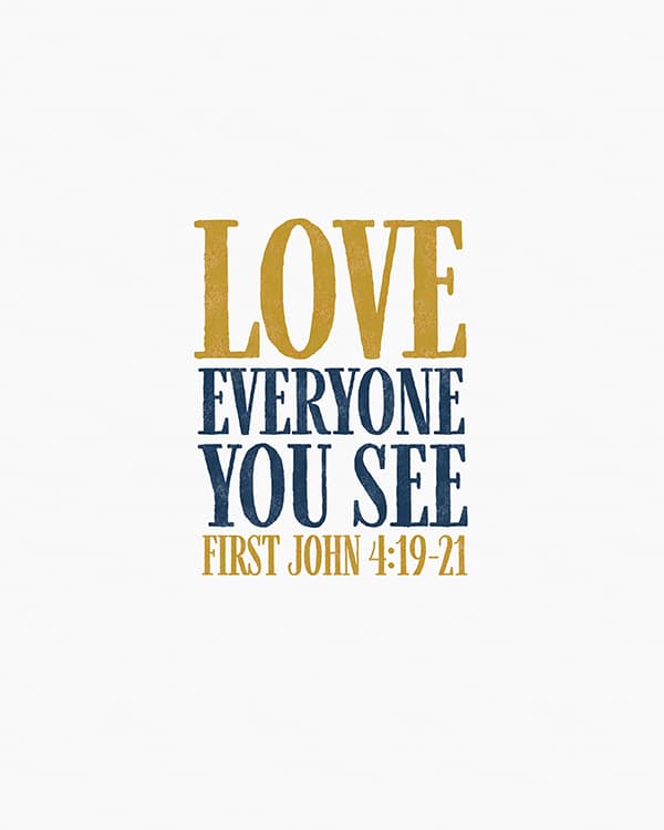 love everyone you see art poster