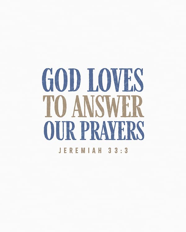 god loves to answer our prayers art poster