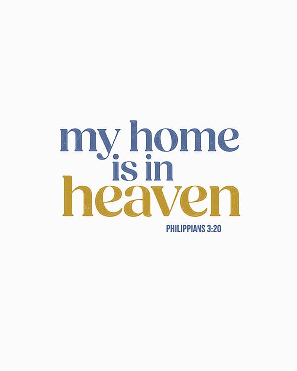 my home is in heaven art poster