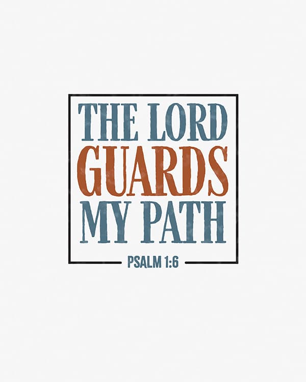 the lord guards my path art poster