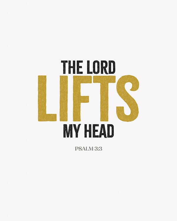 the lord lifts my head art poster