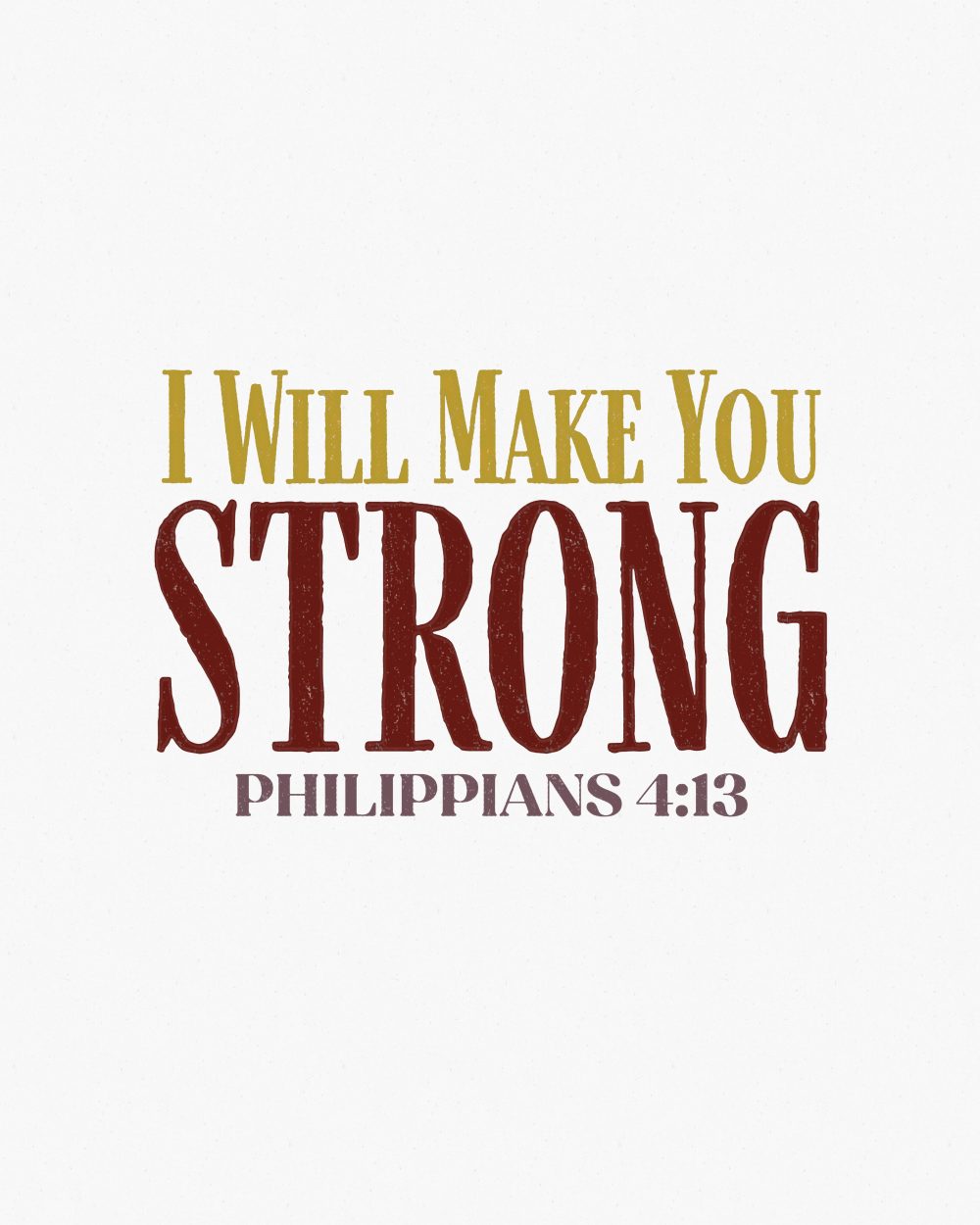 i will make you strong ART