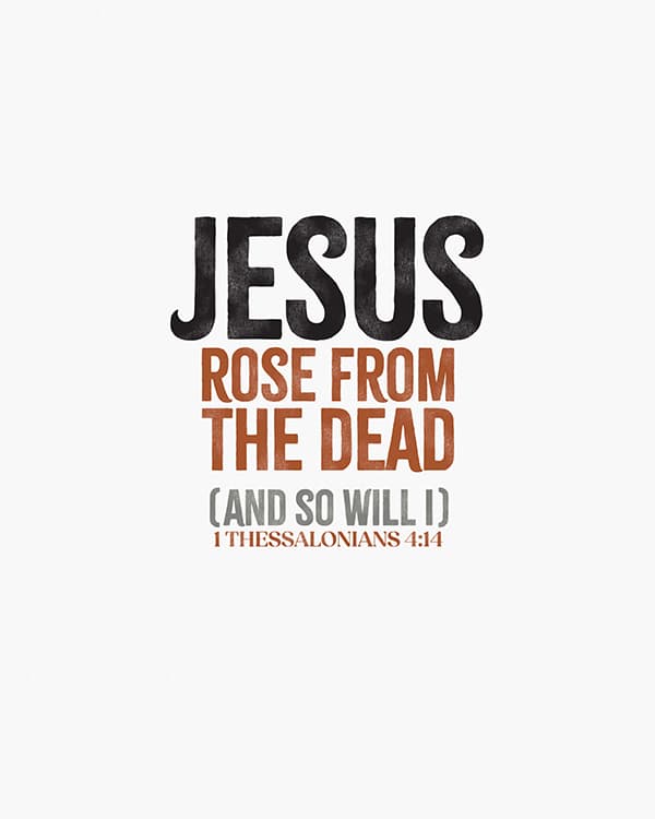 jesus rose from the dead and so will i art poster