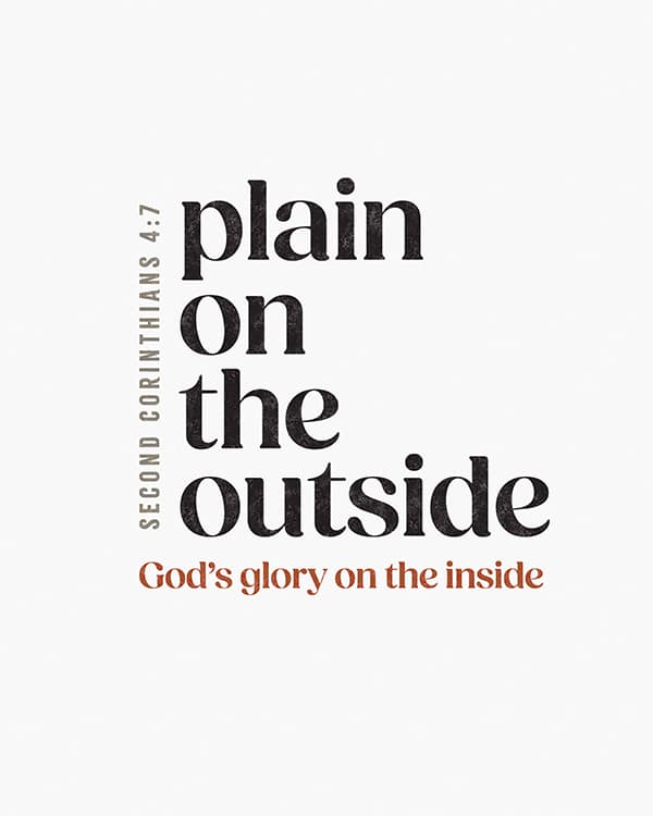 plain on the outside gods glory on the inside art poster