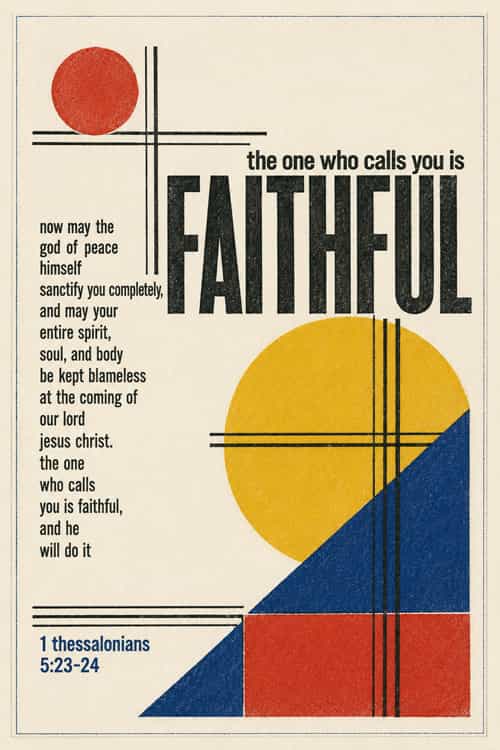 267a the one who calls you is faithful art poster.